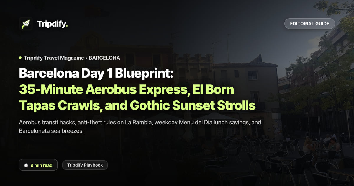 Barcelona Day 1 Blueprint: 35-Minute Aerobus Express, El Born Tapas Crawls, and Gothic Sunset Strolls