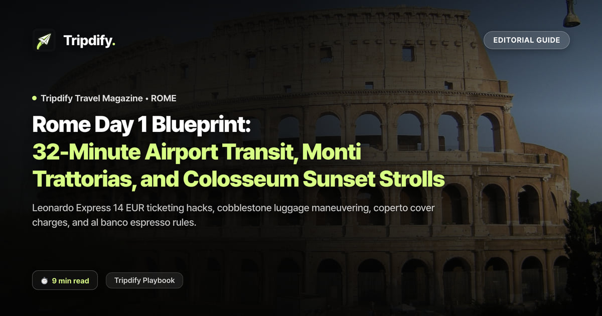 Rome Day 1 Blueprint: 32-Minute Airport Transit, Monti Trattorias, and Colosseum Sunset Strolls