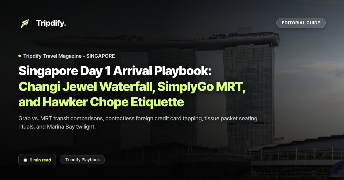Singapore Day 1 Arrival Playbook: Changi Jewel Waterfall, SimplyGo MRT, and Hawker Chope Etiquette